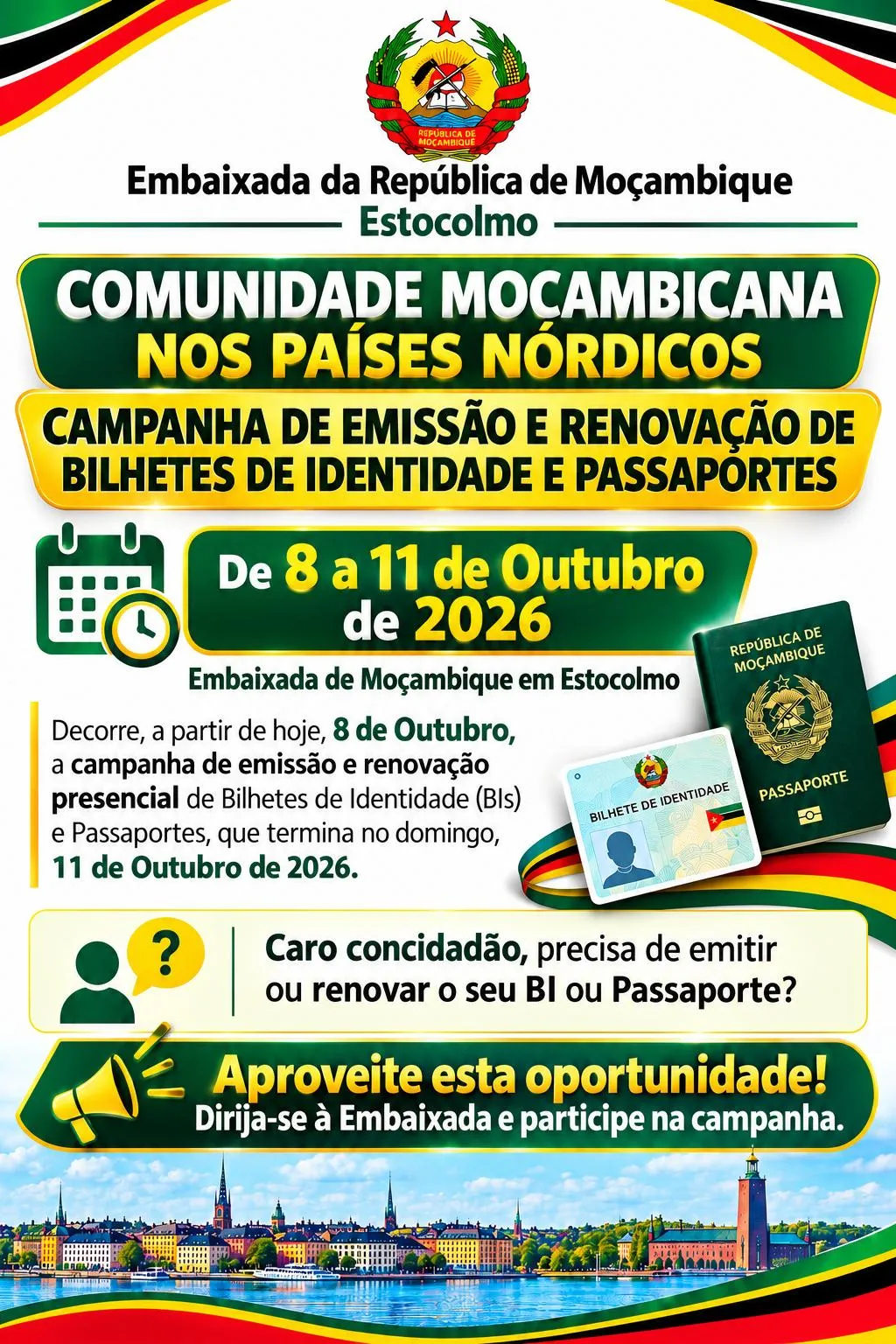 Cartaz: Comunidade Moçambicana nos Países Nórdicos – campanha de emissão e renovação de Bilhetes de Identidade e Passaportes, de 8 a 11 de Outubro de 2026, na Embaixada de Moçambique em Estocolmo. Aproveite esta oportunidade! Dirija-se à Embaixada e participe na campanha.